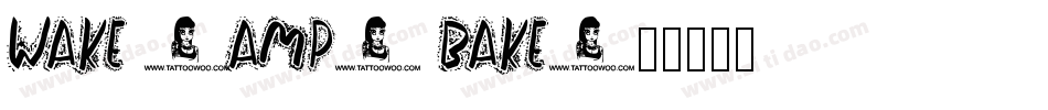 Wake & Bake字体转换